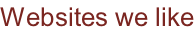 Websites we like